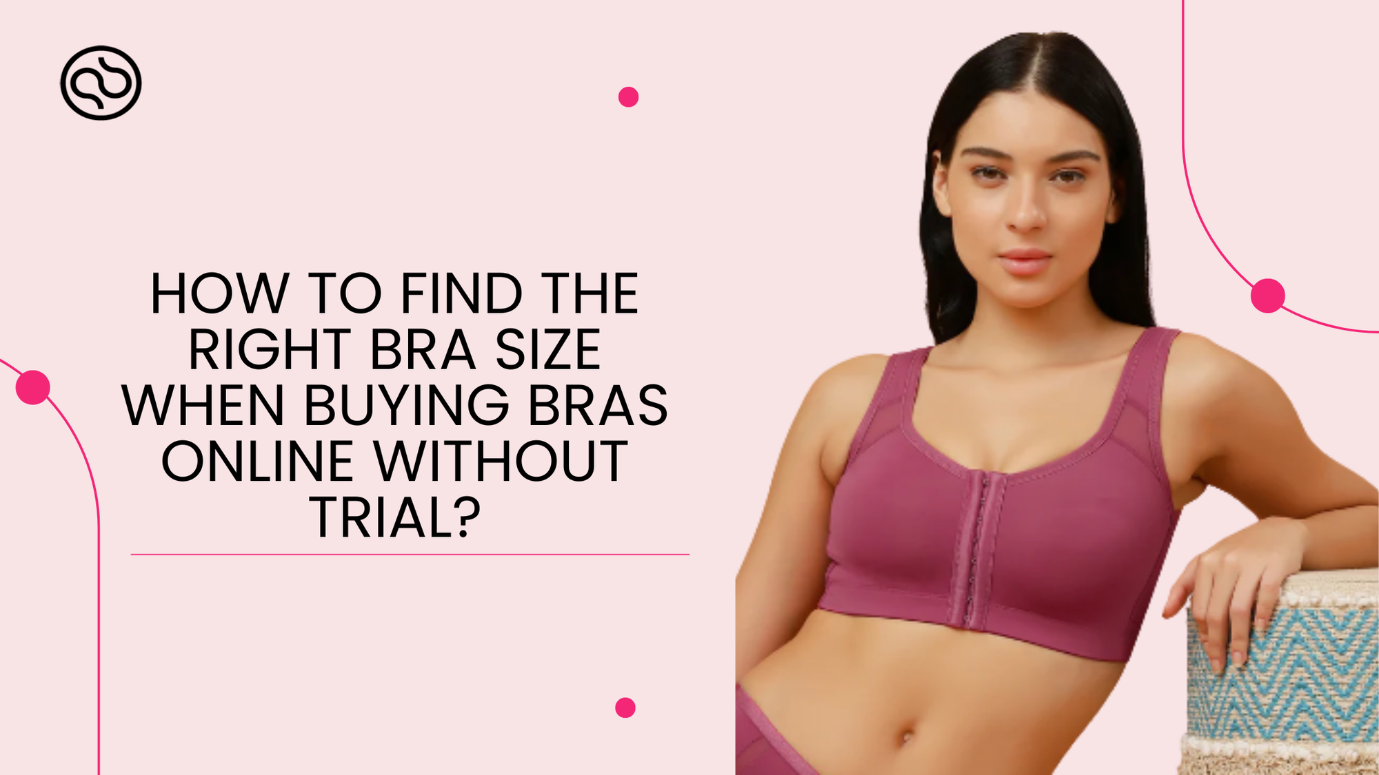 How to Find the Right Bra Size When Buying Bras Online Without Trial?
