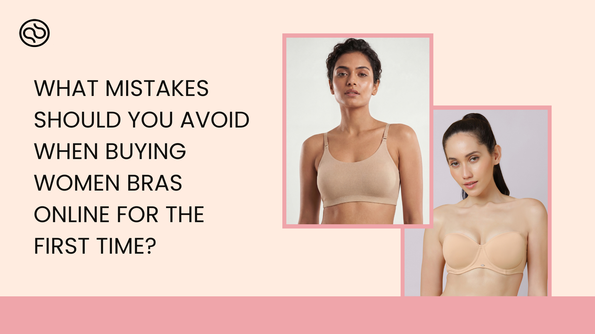 What Mistakes Should You Avoid When Buying Women Bras Online for the First Time?
