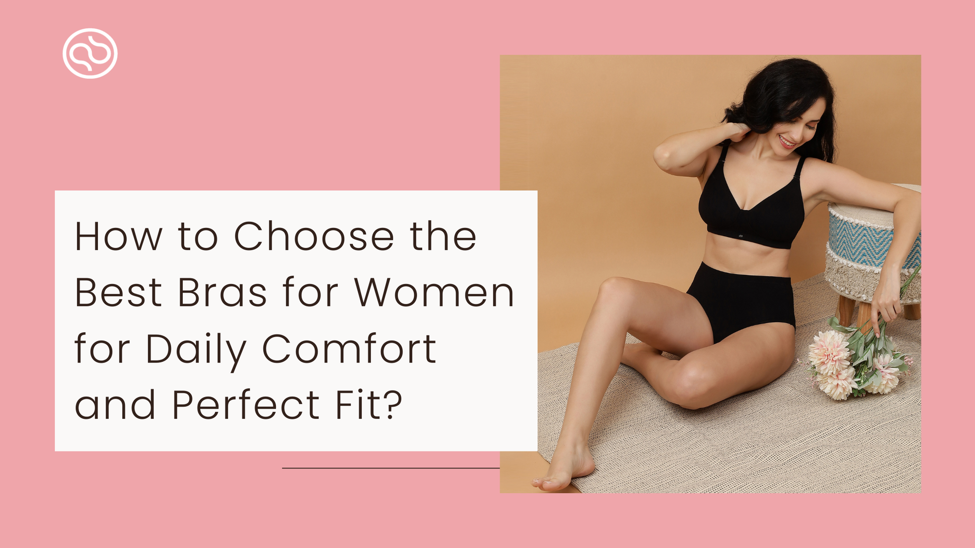 How to Choose the Best Bras for Women for Daily Comfort and Perfect Fit?