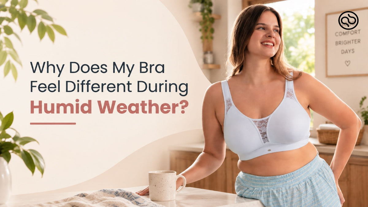 Why Does My Bra Feel Different During Humid Weather? A Complete Guide to Staying Comfortable