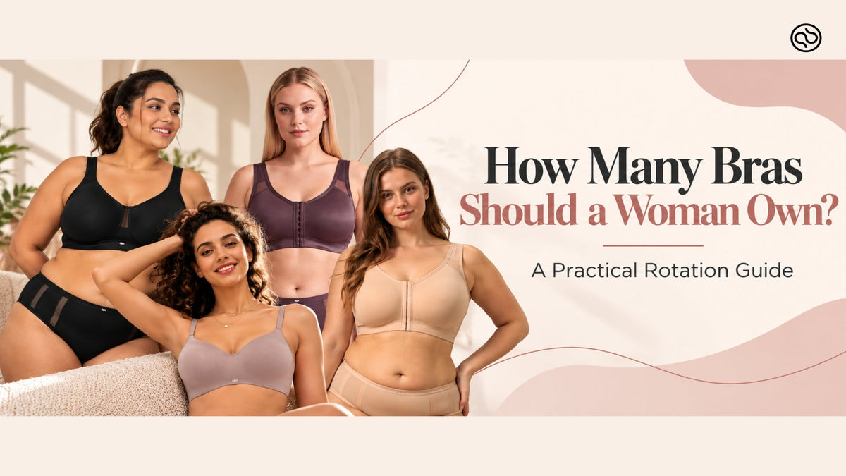 How Many Bras Should a Woman Own? A Practical Rotation Guide