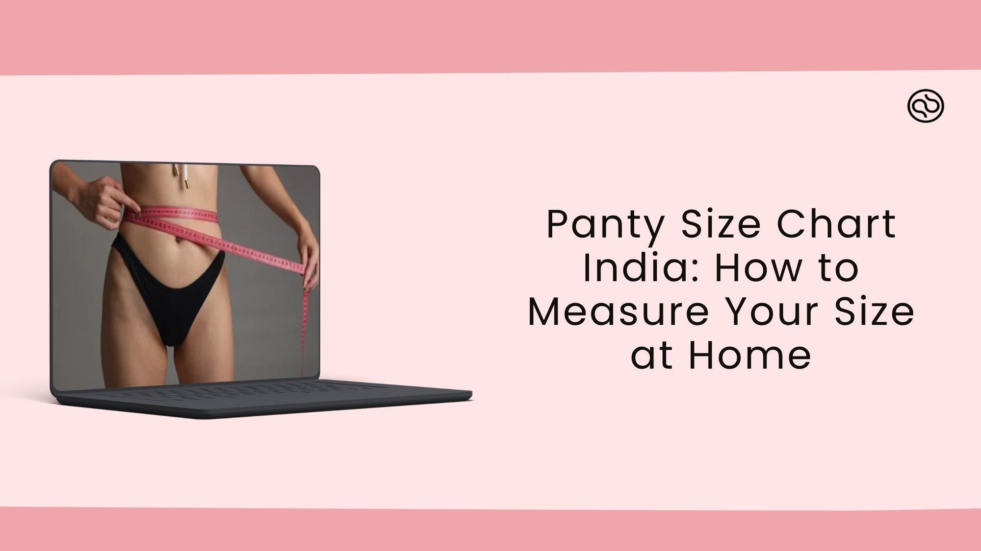 Panty Size Chart India: How to Measure Your Size at Home