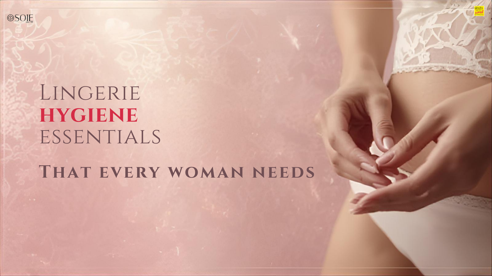 Lingerie Hygiene Essentials That Every Woman Needs
