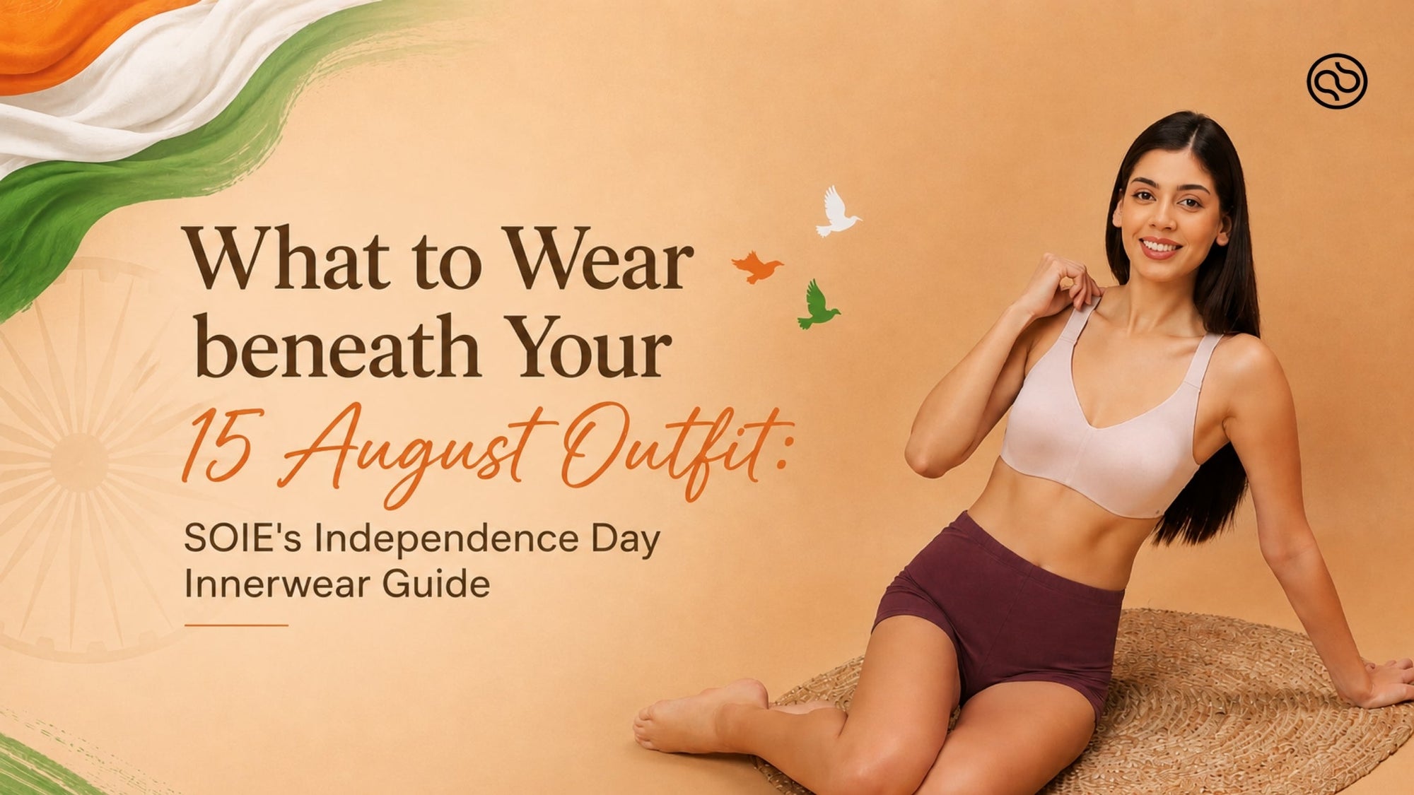 https://soie.in/blogs/news/15-august-independence-day-outfit-innerwear-guide