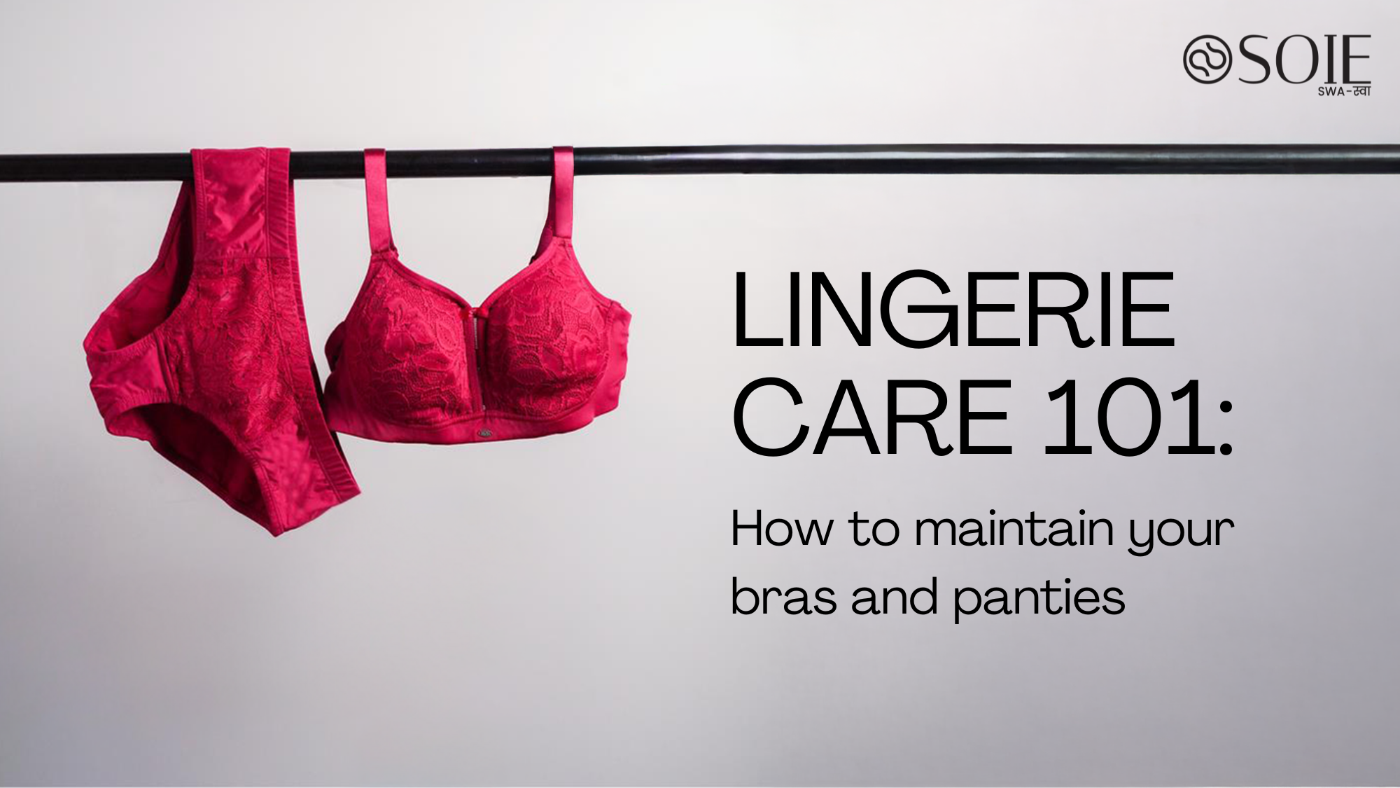 https://soie.in/blogs/news/lingerie-care-how-to-maintain-your-bras-and-panties