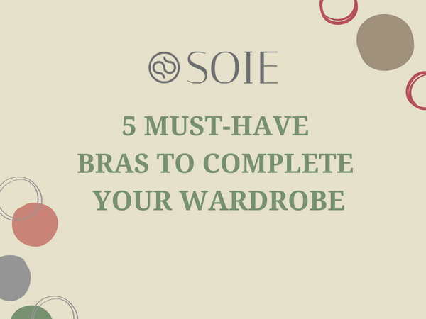 5 MUST-HAVE BRAS