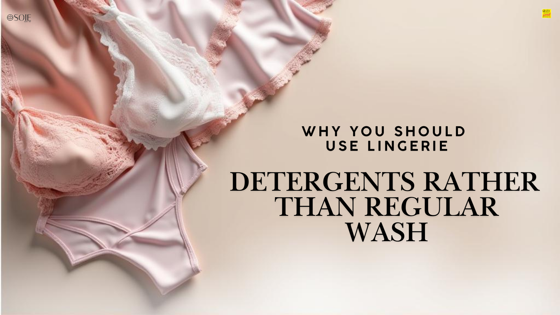 Why You Should Use Lingerie Detergents Rather Than Regular Wash