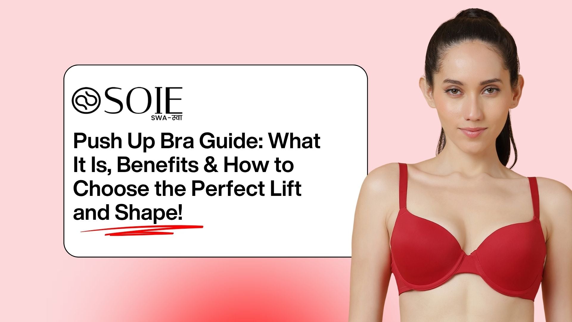 Push Up Bra Guide: What It Is, Benefits & How to Choose the Perfect Lift and Shape