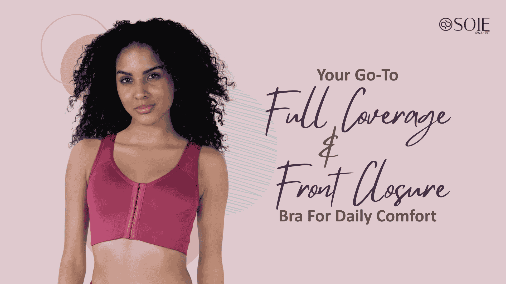 Your Go-To Full Coverage Front Closure Bra for Daily Comfort – SOIE Woman