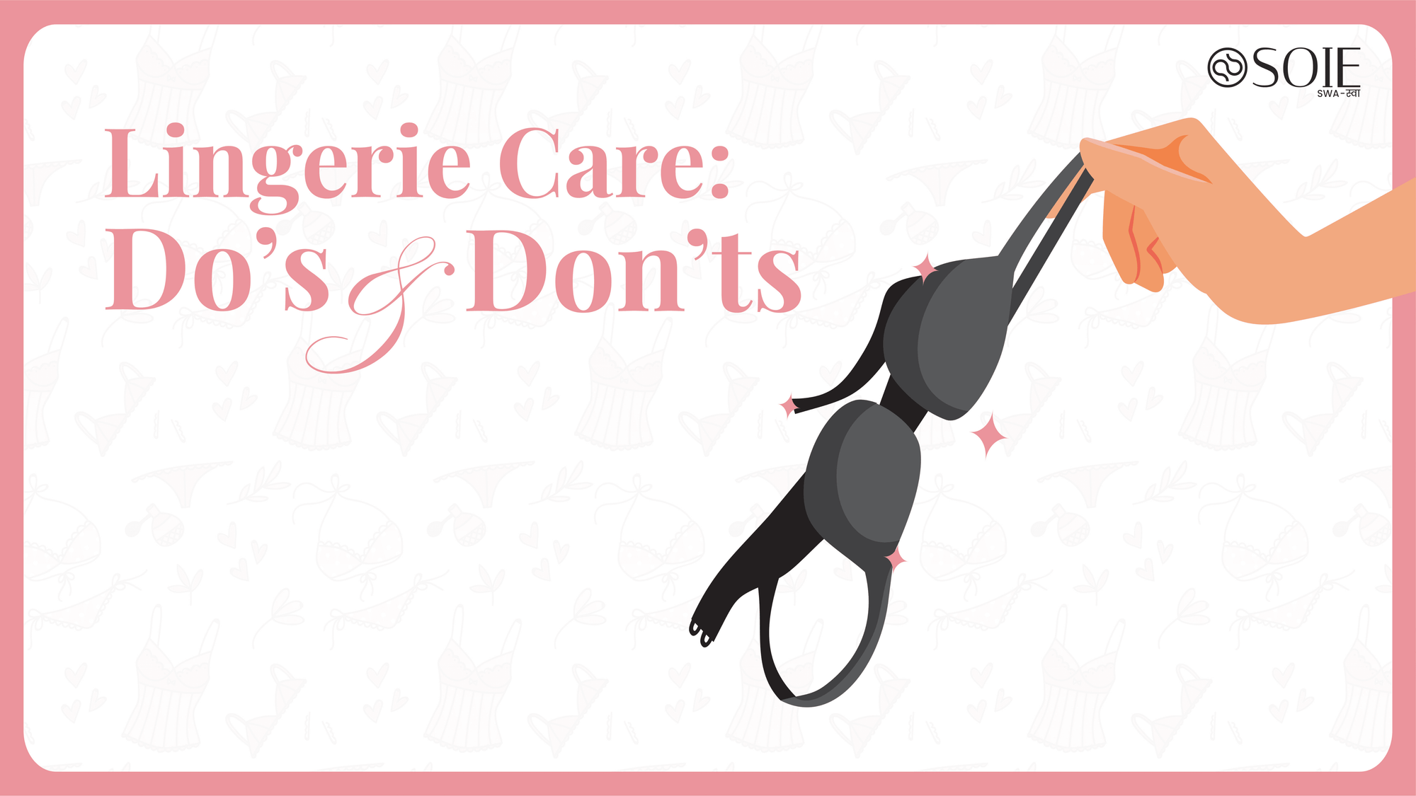 https://soie.in/blogs/news/how-to-care-for-your-lingerie-to-make-it-last-longer