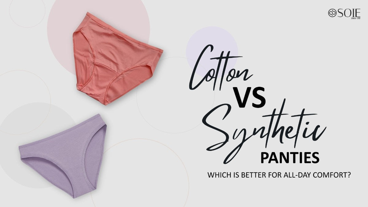 Cotton Panties VS Synthetic Panties 